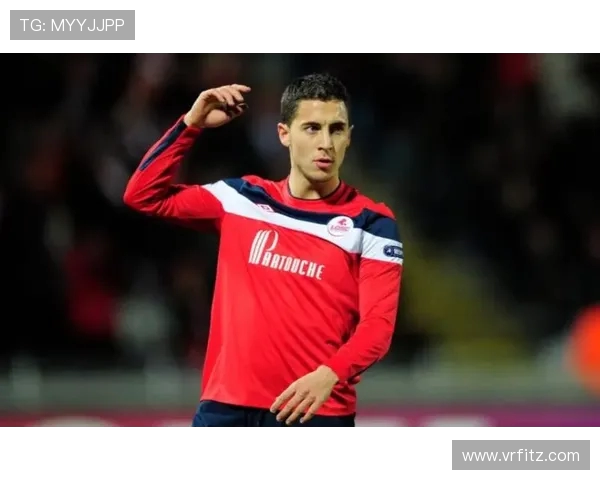 里尔法甲冠军阿扎尔 里尔队与阿扎尔的法甲冠军赛季 里尔法甲冠军阿扎尔 里尔队与阿扎尔的法甲冠军赛季